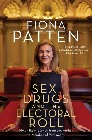 Sex drugs and the Electoral Roll by Fiona Patten