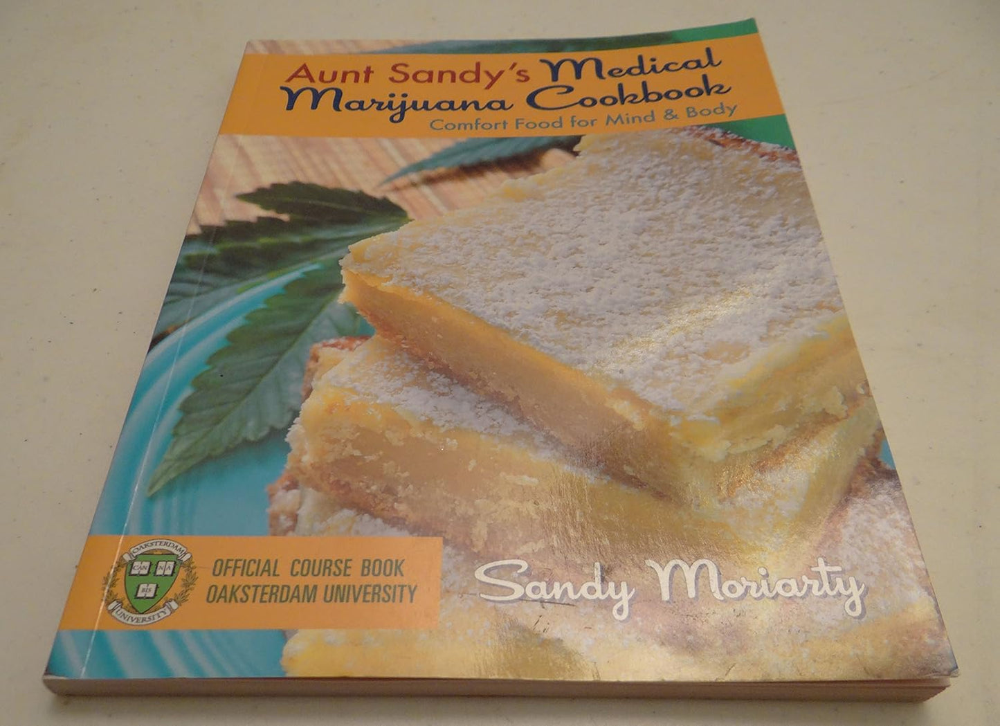 Aunt Sandy's Medical Marijuana Cookbook: by Sandy Moriarty