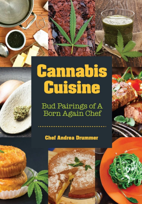 Cannabis Cuisine by Chef Andrea Drummer
