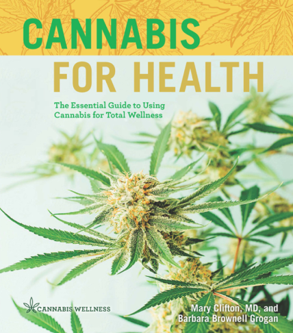 Cannabis for Health by Mary Clinton, MD