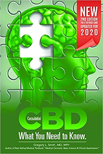 CBD: What You Need to Know: by Dr. Gregory L. Smith