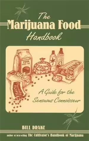 The Marijuana Food Handbook by Bill Drake