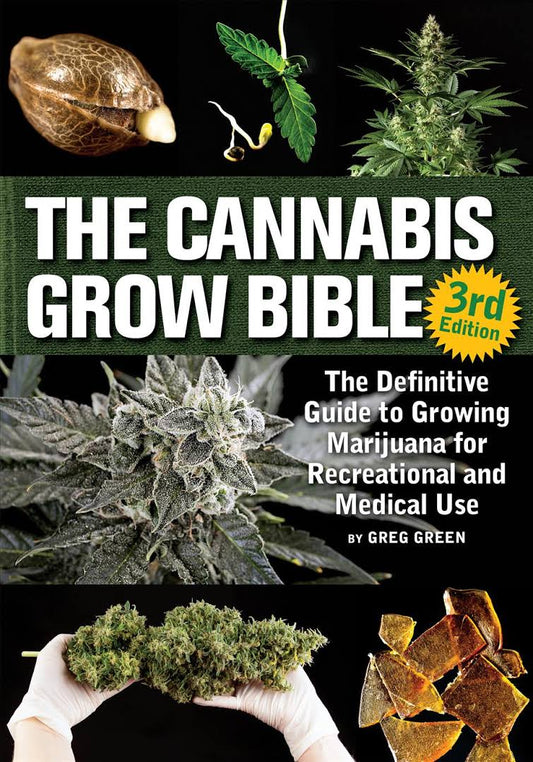 The Cannabis Grow Bible by Greg Green