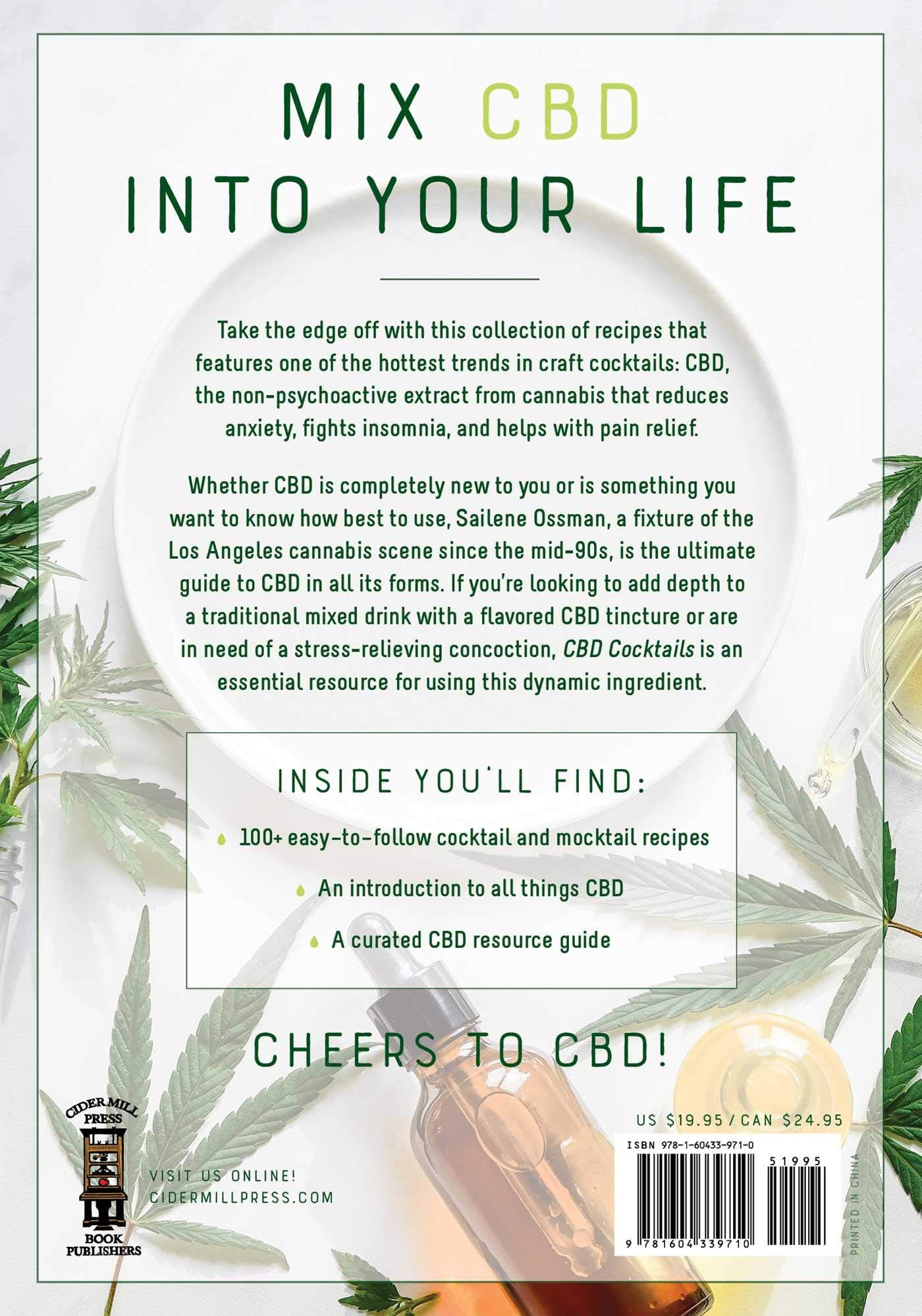 CBD Cocktails: Over 100 Recipes to Take the Edge Off By: Sailene Ossman