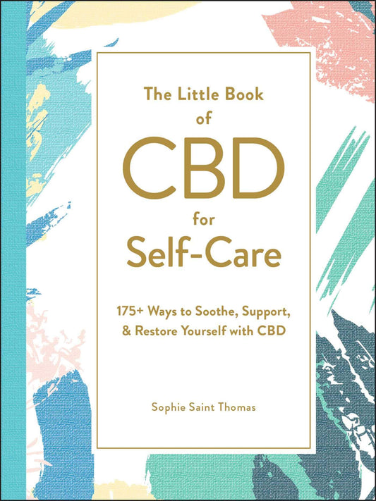 The Little Book of CBD for Self-Care By: Sophie Saint Thomas