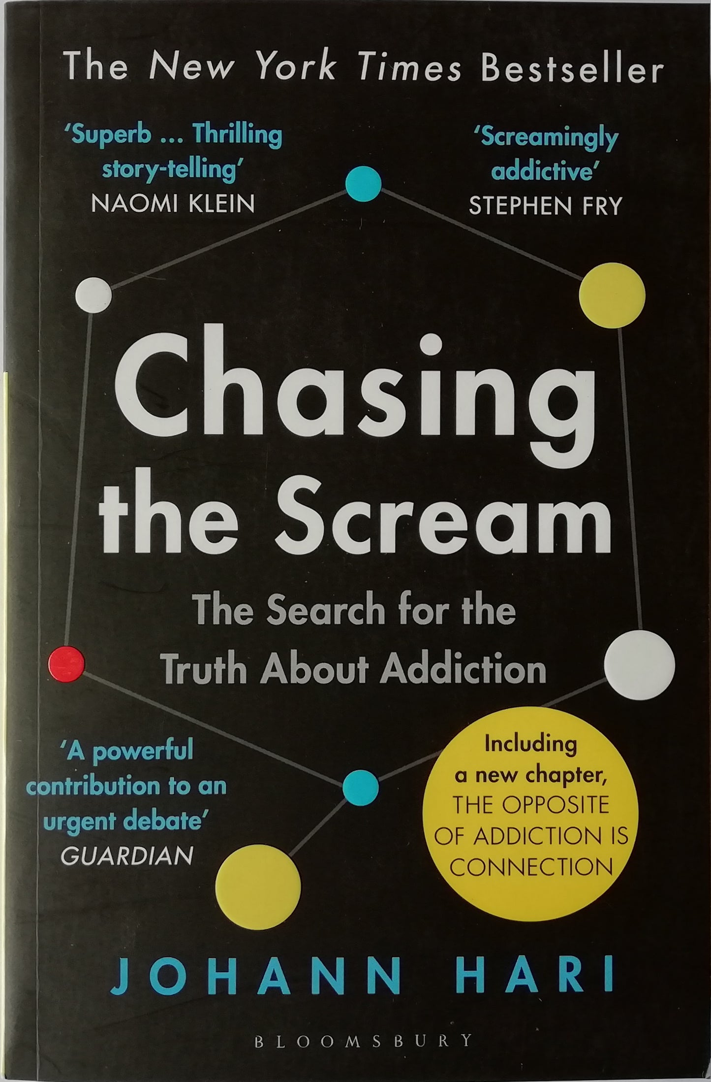 Chasing the Scream: The Search for the Truth About Addiction by Johann Hari