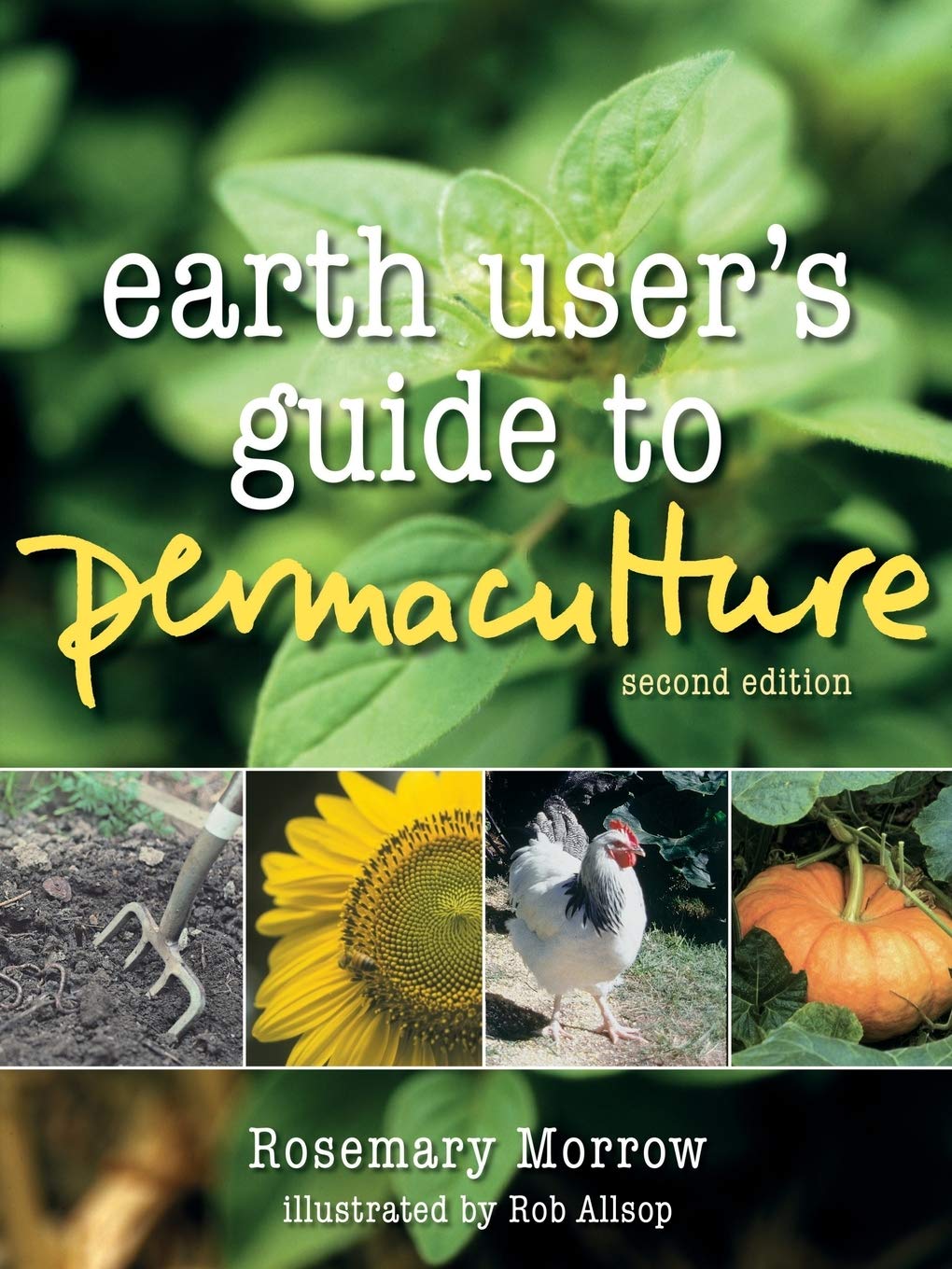 Earth User's Guide to Permaculture, 2nd Edition By: R. Morrow, R. Allsop