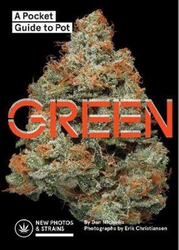 Green: A Pocket Guide to Pot By Dan Michaels, Erik Christiansen