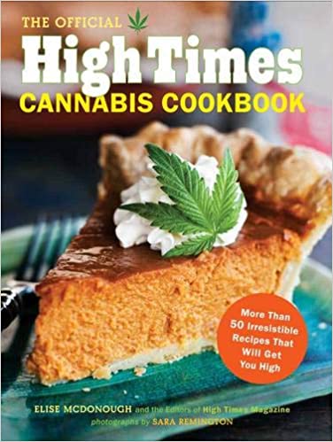 The Official High Times Cannabis Cookbook by Elise McDonough