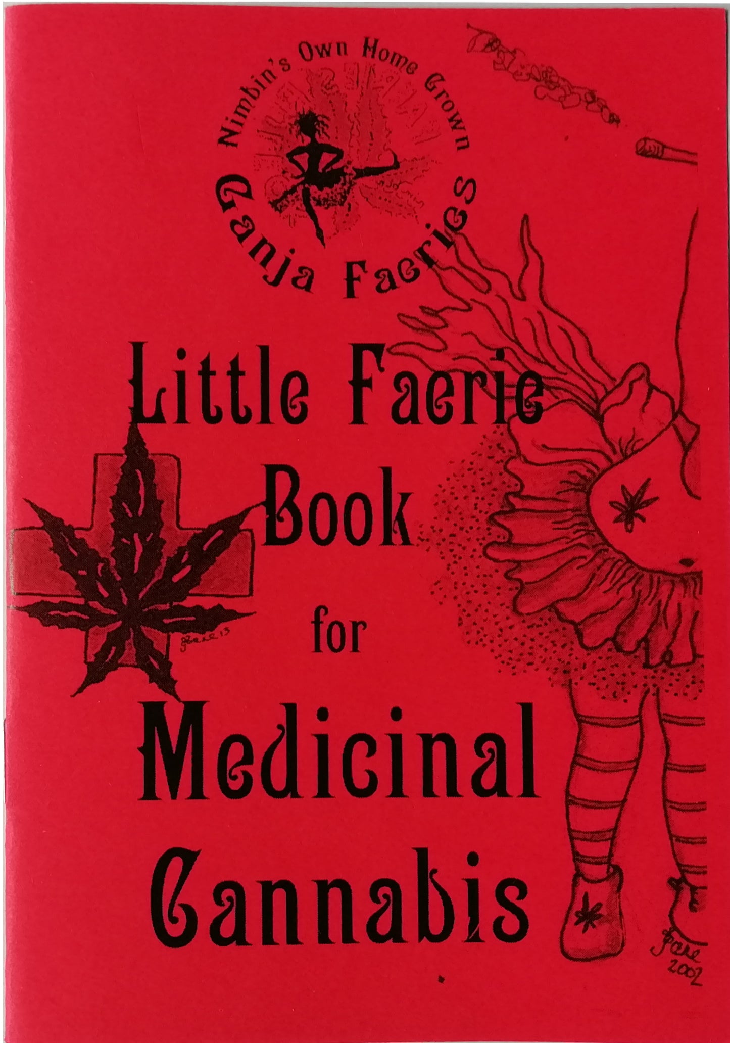 Little Faerie Book for Medicinal Cannabis by The Ganja Faeries