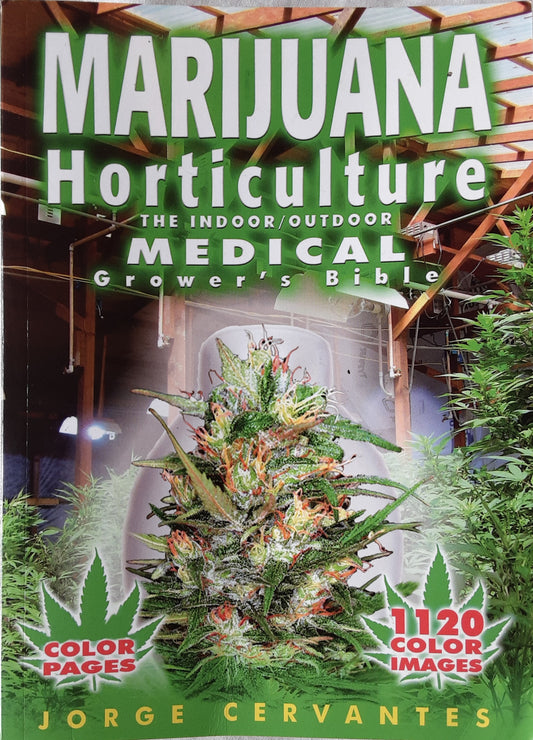 Marijuana Horticulture by Jorges Cervantes