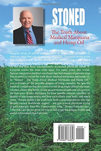 Stoned ~ The Truth About Medical Marijuana and Hemp Oil by James W. Forsythe M.D., H.M.D.