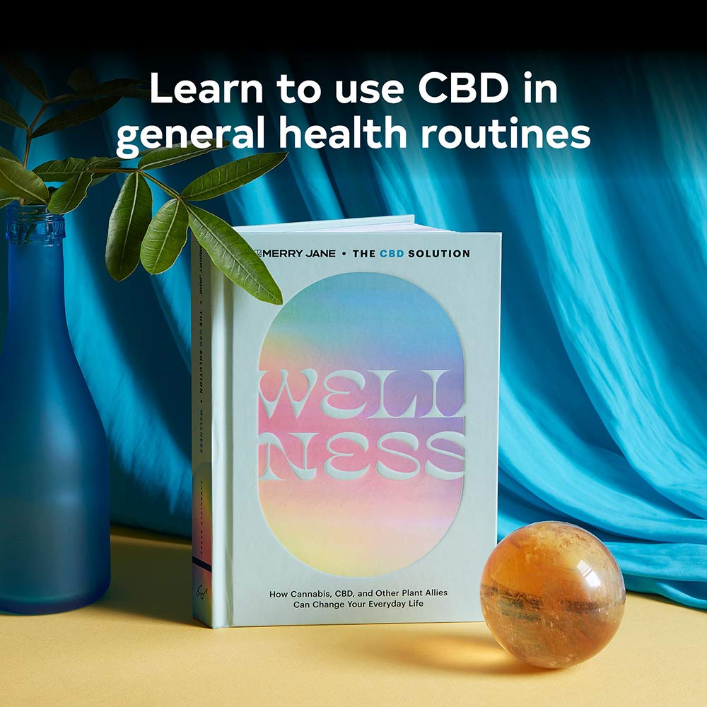 The CBD Solution: Wellness By: Merry Jane